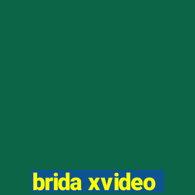 brida xvideo